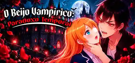 O Beijo Vampirico: Paradoxo Temporal